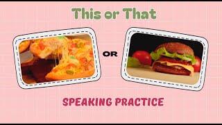 This or That | Speaking Practice | English Portal