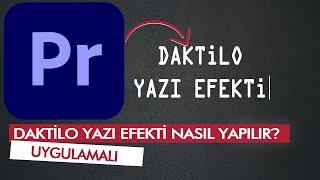 Premiere Pro'da Daktilo Yazı Efekti Nasıl Yapılır? Typewriter Effect in Premiere Pro