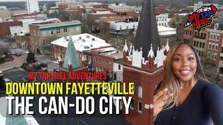 Discover Downtown Fayetteville North Carolina