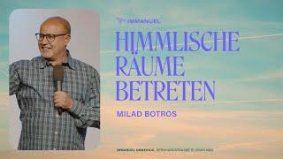 23.09.2023 | HIMMLISCHE RÄUME BETRETEN | MILAD BOTROS