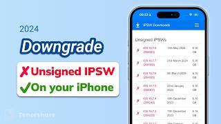 Can We Downgrade iOS with Unsigned IPSW? - 2024 August | iOS Downgrade