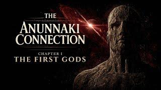 The Anunnaki Connection - Chapter 1 "The First Gods" (2025 MOVIE) #Anunnaki #Enoch #AncientHistory