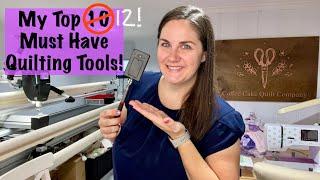  My TOP 12 Must Have Quilting Tools | Some You've Never Seen!