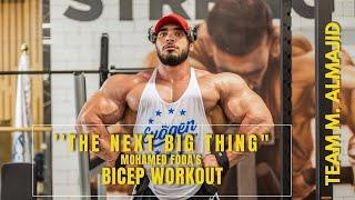 THE NEXT BIG THING | MOHAMED FODA'S BICEP WORKOUT