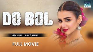 Do Bol | Full Movie | Hira Mani, Junaid Khan | Heart Touching Love Story