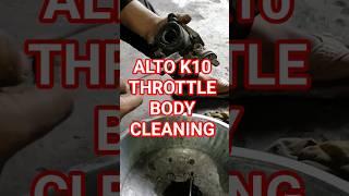 MARUTI SUZUKI ALTO K10 THROTTLE BODY CLEANING #THROTTLE BODY CLEANING #shortsvideo #mechanic #repair