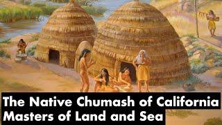 Life & Culture of the Chumash of Southern California