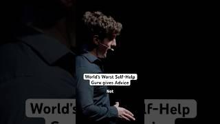 World's Worst Self-Help Guru gives Advice #comedy #shorts