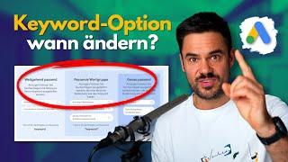 Keyword-Optionen in Google Ads: Exakt, Phrase oder Weitgehend? (2025 Update)