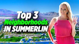 Top 3 Summerlin Neighborhoods for First Time Homebuyers