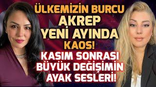 Akrep Yeni Ayı! Kasım Sonrası Büyük Değişimin Ayak Sesleri! | Astrolog Ayça Aydın & Ayşegül Sünbül