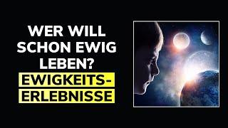 Wer will schon ewig leben? Angst vor der Ewigkeit, Unendlichkeit, Unsterblichkeit | Apeirophobie