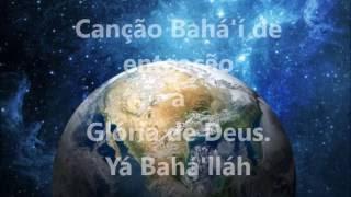 Entoação Bahá'í de Glória à Deus