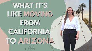 Moving from California to Arizona!