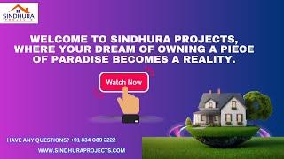 Welcome to Sindhura Projects, where your dream of owning a piece of paradise becomes a reality.