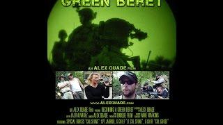 War Reporter Alex Quade's "BECOMING A GREEN BERET" (Exclusive)