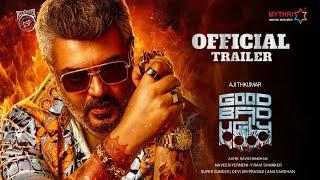 Good Bad Ugly - Official Trailer | Ajithkumar | Adhik Ravichandran | Devi Sri Prasad |