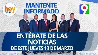 Titulares prensa dominicana jueves 13 de marzo  2025 | Hoy Mismo