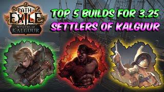 Top 5 build for 3.25 Settlers of Kalguur - Path of Exile