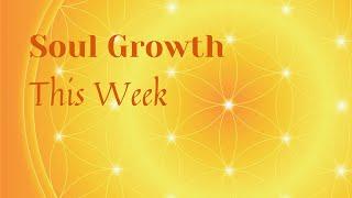 Soul Growth * Inner Child Healing * Weekly Guidance