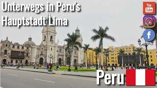 Lima - Peru's Capital - Barranco and the Old Town - World Tour VLOG # 86 4K