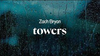 zach bryan - towers (lyrics)