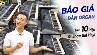 BÁO GIÁ ĐÀN ORGAN CŨ Trên 10 Triệu - Đi Show Cực Ngon - NHẠC CỤ THIỆN ORGAN