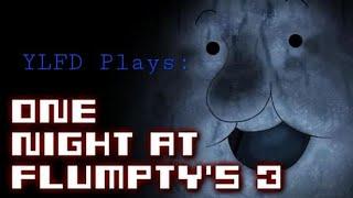 YLFD Plays: One Night At Flumptys 3!