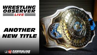 There are TOO MANY TITLES | Wrestling Observer Live