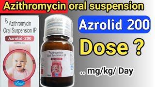 Why we use azithromycin oral suspension? Azrolid 200 oral suspension | Azrolid200 syrup uses dose