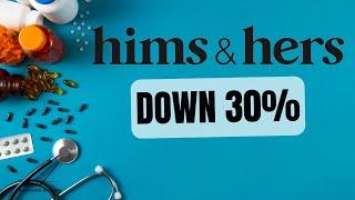 Hims & Hers Stock Is Down 30% This Week: Here's What Happened