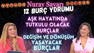 2-8 Eylül Nuray Sayarı 12 Burç Yorumu Aşk hayatı zirvede olacak burçlar! Hayatınızda değişim olacak