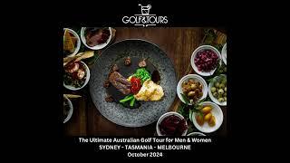 The Ultimate Australian Golf Tour for Men & Women:  SYDNEY - TASMANIA -   MELBOURNE - October 2024