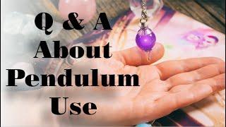 Your Questions About Pendulum Use - How to Use a Pendulum and Get Accurate Answers