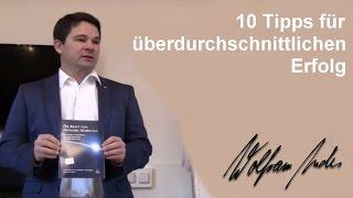 Erfolgreich werden - 10 Tipps für überdurchschnittlichen Erfolg - Wolfram Andes Coaching