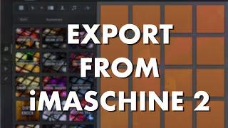 Export kits from iMASCHINE 2 (for Beatmaker, EG Pulse etc.)