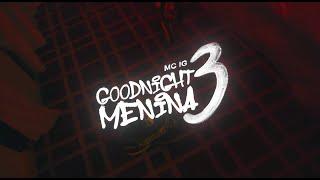 Mc Ig - Goodnight Menina 3 (Dj Glenner) [Official Video]