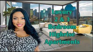 Luxury Dallas 2 & 3 Bedroom Highrise Apartments With Skyline Views from Uptown to Deep Ellum