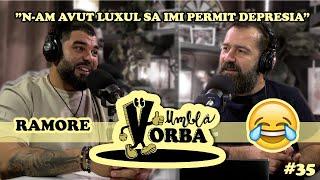 Ramore: "N-am avut luxul să-mi permit depresia"  | #podcast #35 Umblă Vorba