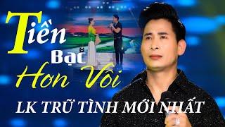LK Trữu Tình Mới Nhất Đăng Anh . Tiền Bạc Hơn Vôi. Tiền Và Nghiệp Nghe Thấm Nhất.