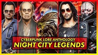 The Lore Behind Every Night City Legend | Cyberpunk FULL Lore Anthology