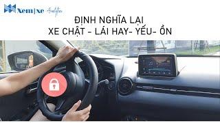 Định nghĩa lại xe chật - lái hay - yếu - ồn | Toàn những thứ mông lung