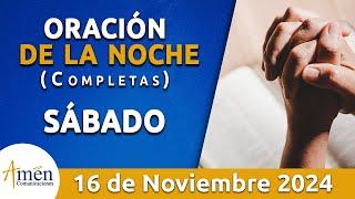 Oración De La Noche Hoy  #PadreCarlosYepes l Sábado 16 Noviembre 2024 |Completas l #Católica #Dios