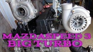 Mazdaspeed 3 Big Turbo Upgrade