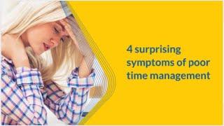 4 surprising symptoms of poor time management //#leadership #management #leadershipdevelopment