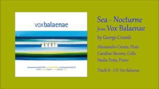 Sea - Nocturne (...for the end of time) Vox Balaenae, Alessandro Crosta, C. Stevens, Nadia Testa