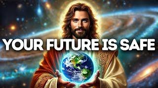 Your Future Is Safe in My Hands | God Says | God Message Today | Gods Message Now | God Message