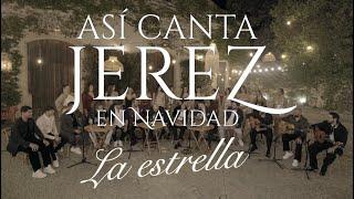 ASI CANTA JEREZ EN NAVIDAD - LA ESTRELLA - 2024 LIVE (Video Oficial) #asicantajerezennavidad