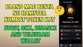 Guide sa pag BENTA ng Hamster kombat token kay BINANCE, BYBIT, OKX AND TELEGRAM WALLET