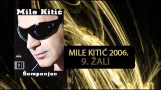 Mile Kitic - Zali - (Audio 2006)